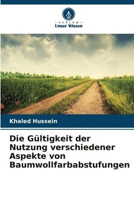 bokomslag Gültigkeit der Nutzung verschiedener Aspekte von Baumwollfarbabstufungen