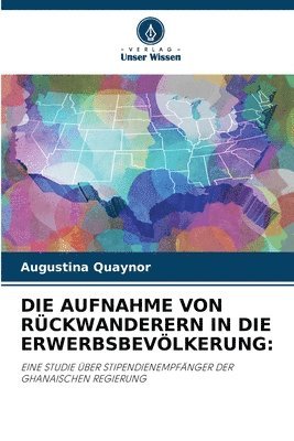 bokomslag Die Aufnahme Von Rckwanderern in Die Erwerbsbevlkerung