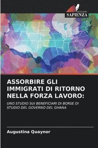 bokomslag Assorbire Gli Immigrati Di Ritorno Nella Forza Lavoro