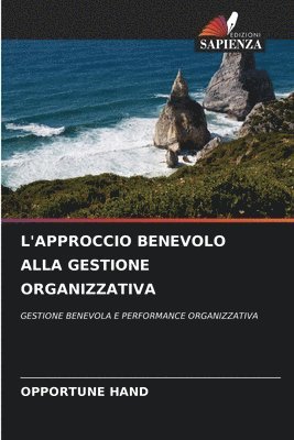 L'Approccio Benevolo Alla Gestione Organizzativa 1