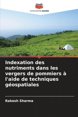 Indexation des nutriments dans les vergers de pommiers  l'aide de techniques gospatiales 1