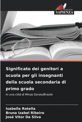 bokomslag Significato dei genitori a scuola per gli insegnanti della scuola secondaria di primo grado