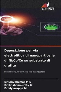 bokomslag Deposizione per via elettrolitica di nanoparticelle di Ni/Co/Cu su substrato di grafite