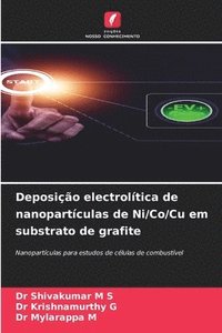 bokomslag Deposio electroltica de nanopartculas de Ni/Co/Cu em substrato de grafite