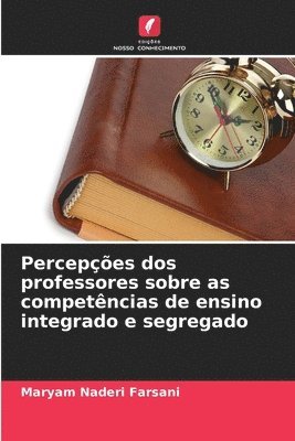bokomslag Percepções dos professores sobre as competências de ensino integrado e segregado