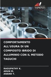 bokomslag Comportamento All'usura Di Un Composito Ibrido Di Alluminio Con Il Metodo Taguchi