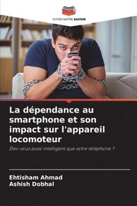 bokomslag dépendance au smartphone et son impact sur l'appareil locomoteur