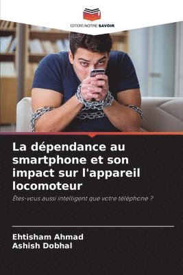 bokomslag dépendance au smartphone et son impact sur l'appareil locomoteur