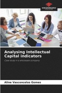 bokomslag Analysing Intellectual Capital indicators