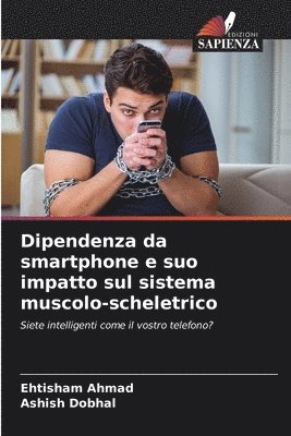 Dipendenza da smartphone e suo impatto sul sistema muscolo-scheletrico 1