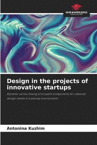 bokomslag Design in the projects of innovative startups