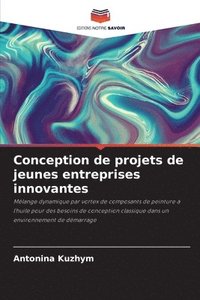 bokomslag Conception de projets de jeunes entreprises innovantes
