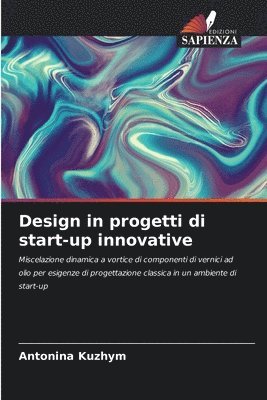 Antonina Kuzhym, Antonina Kuzhim - Design in progetti di start-up innovative, Häftad