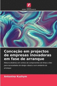 bokomslag Conceção em projectos de empresas inovadoras em fase de arranque