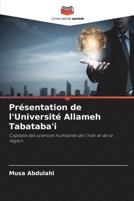 bokomslag Prsentation de l'Universit Allameh Tabataba'i