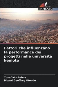 bokomslag Fattori che influenzano la performance dei progetti nelle universit keniote