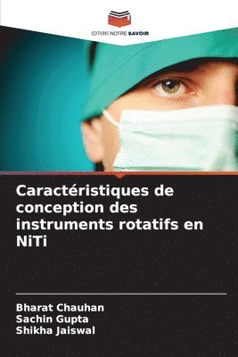 bokomslag Caractristiques de conception des instruments rotatifs en NiTi