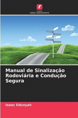 bokomslag Manual de Sinalizao Rodoviria e Conduo Segura