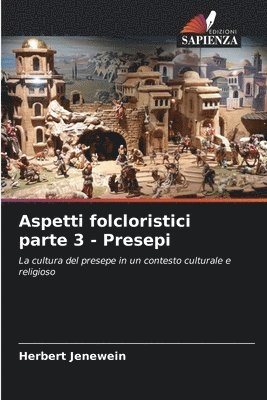 bokomslag Aspetti folcloristici parte 3 - Presepi