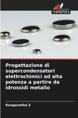 Progettazione di supercondensatori elettrochimici ad alta potenza a partire da idrossidi metallo 1