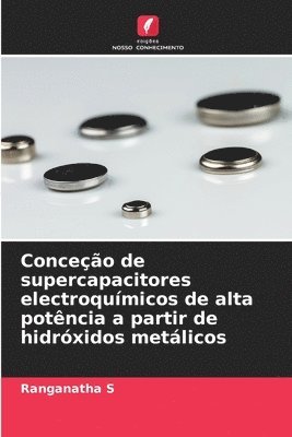 bokomslag Conceo de supercapacitores electroqumicos de alta potncia a partir de hidrxidos metlicos