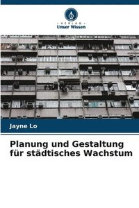 bokomslag Planung und Gestaltung fr stdtisches Wachstum