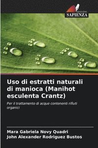 bokomslag Uso di estratti naturali di manioca (Manihot esculenta Crantz)