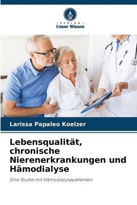 Lebensqualität, chronische Nierenerkrankungen und Hämodialyse 1