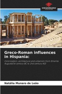 bokomslag Greco-Roman influences in Hispania