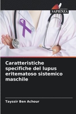 bokomslag Caratteristiche specifiche del lupus eritematoso sistemico maschile