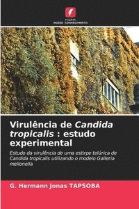 bokomslag Virulência de Candida tropicalis: estudo experimental