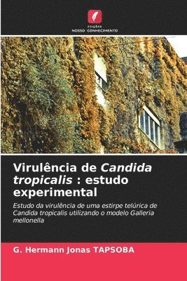 Virulência de Candida tropicalis: estudo experimental 1