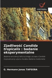 bokomslag Zjadliwo&#347;c Candida tropicalis