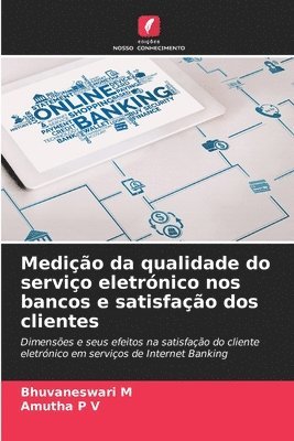 bokomslag Medição da qualidade do serviço eletrónico nos bancos e satisfação dos clientes