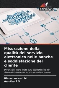 bokomslag Misurazione della qualit del servizio elettronico nelle banche e soddisfazione del cliente