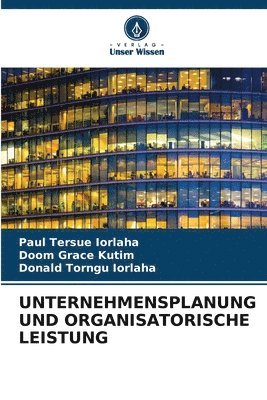 Unternehmensplanung Und Organisatorische Leistung 1