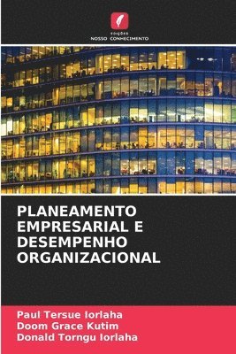 bokomslag Planeamento Empresarial E Desempenho Organizacional