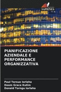 bokomslag Pianificazione Aziendale E Performance Organizzativa