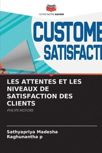 bokomslag Les Attentes Et Les Niveaux de Satisfaction Des Clients