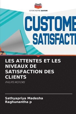 bokomslag Les Attentes Et Les Niveaux de Satisfaction Des Clients