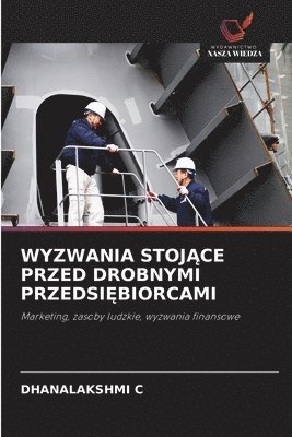 bokomslag Wyzwania Stoj&#260;ce Przed Drobnymi Przedsi&#280;biorcami