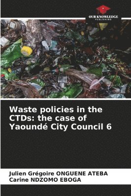 bokomslag Waste policies in the CTDs: the case of Yaoundé City Council 6