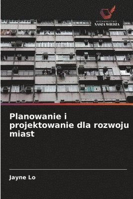 Planowanie i projektowanie dla rozwoju miast 1