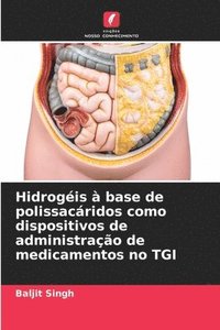 bokomslag Hidrogéis à base de polissacáridos como dispositivos de administração de medicamentos no TGI