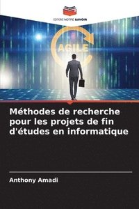 bokomslag Mthodes de recherche pour les projets de fin d'tudes en informatique