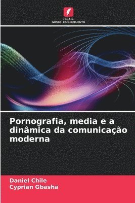 bokomslag Pornografia, media e a dinâmica da comunicação moderna