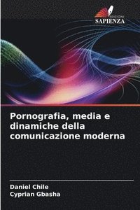 bokomslag Pornografia, media e dinamiche della comunicazione moderna