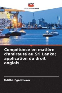 bokomslag Comptence en matire d'amiraut au Sri Lanka; application du droit anglais