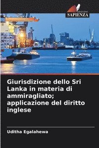 bokomslag Giurisdizione dello Sri Lanka in materia di ammiragliato; applicazione del diritto inglese