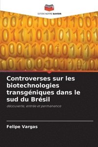 bokomslag Controverses sur les biotechnologies transgéniques dans le sud du Brésil